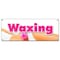 Signmission WAXING BANNER SIGN brazilian wax european body waxing women spa salon B-Waxing - alternate 1